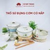 Thố sứ đựng cơm có nắp - Sứ Bát Tràng