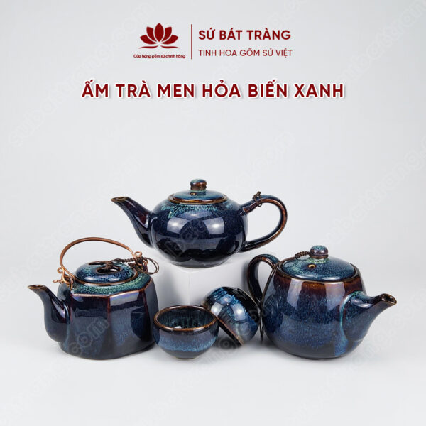 Ấm chén men hỏa biến xanh cao cấp - Sứ Bát Tràng