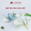 Bát ăn cơm cao cấp - Sứ Bát Tràng